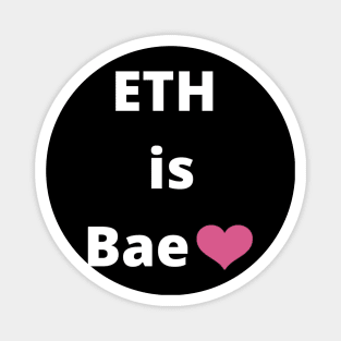 ETH is Bae heart emoji Magnet